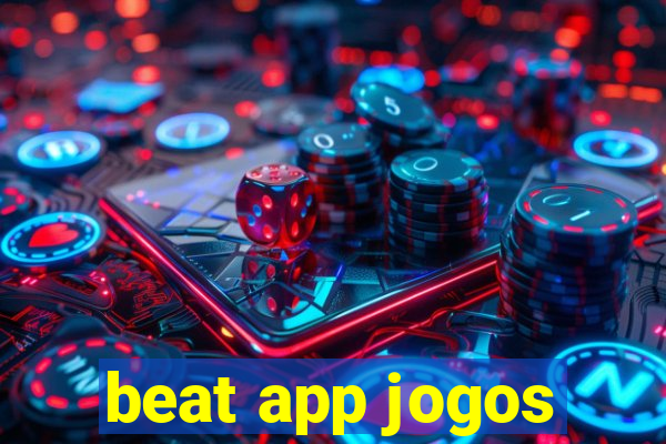 beat app jogos